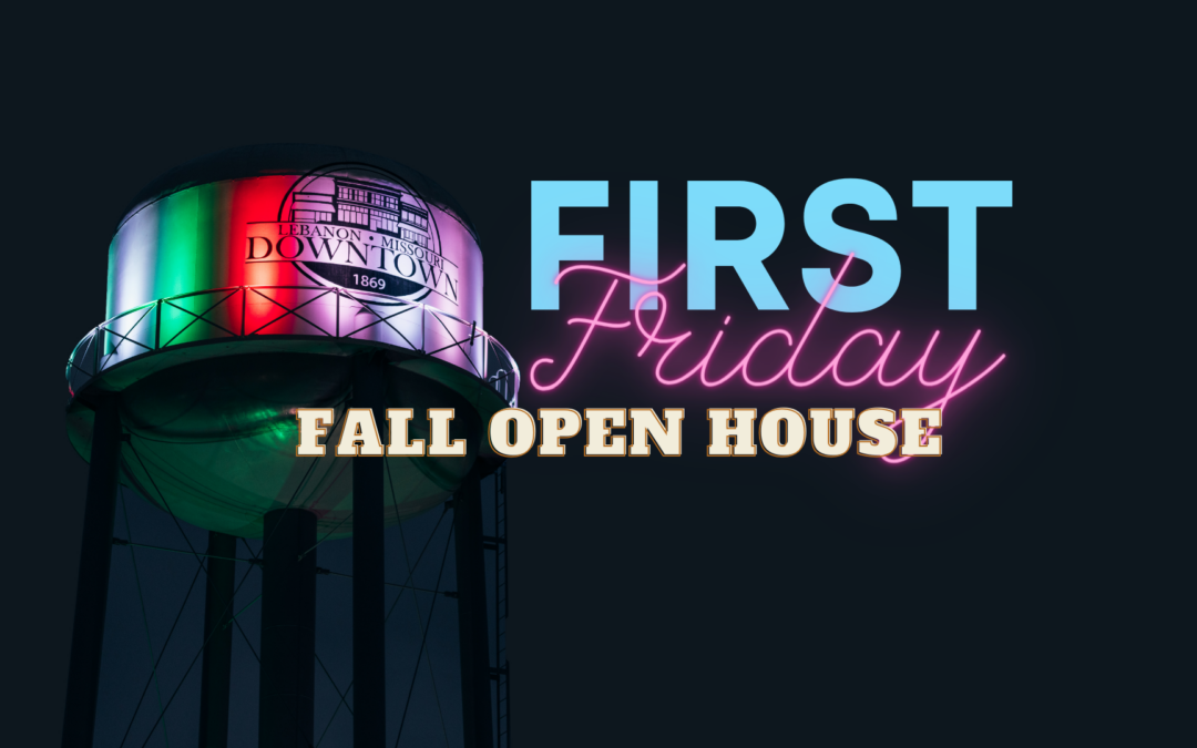First Friday and Fall Open House Sep 6 Downtown Lebanon MO