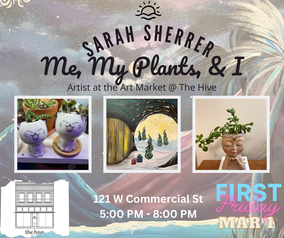 Me my plants and I March 1 First Friday Downtown Lebanon MO
